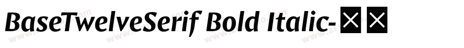 BaseTwelveSerif Bold Italic字体转换
